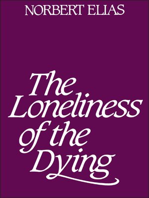 cover image of Loneliness of the Dying